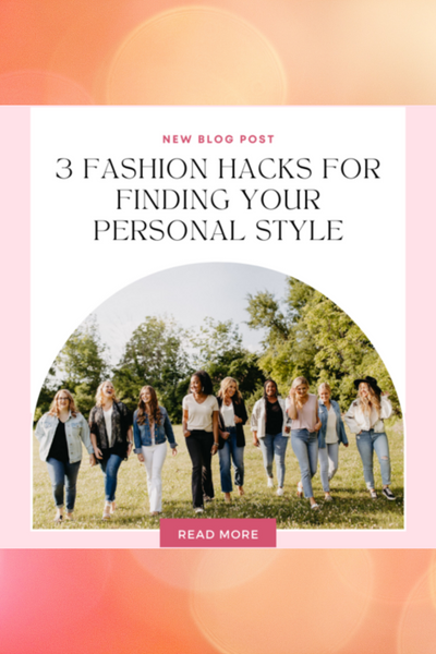 How to Define Your Personal Style - 3 Hacks for Finding Your Best Look!